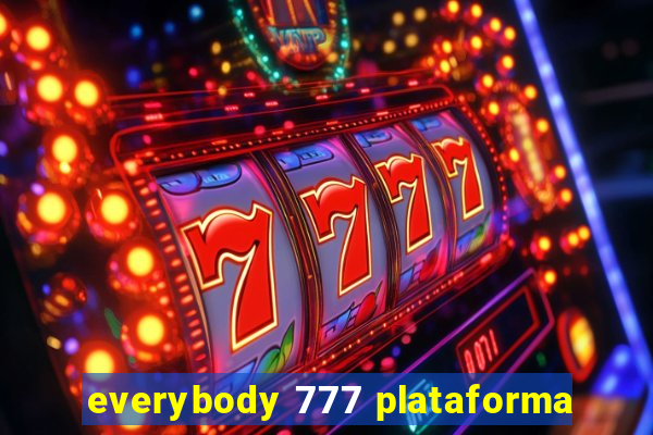 everybody 777 plataforma